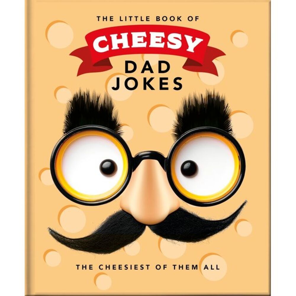 The Little Book of Cheesy Dad Jokes -- Oh